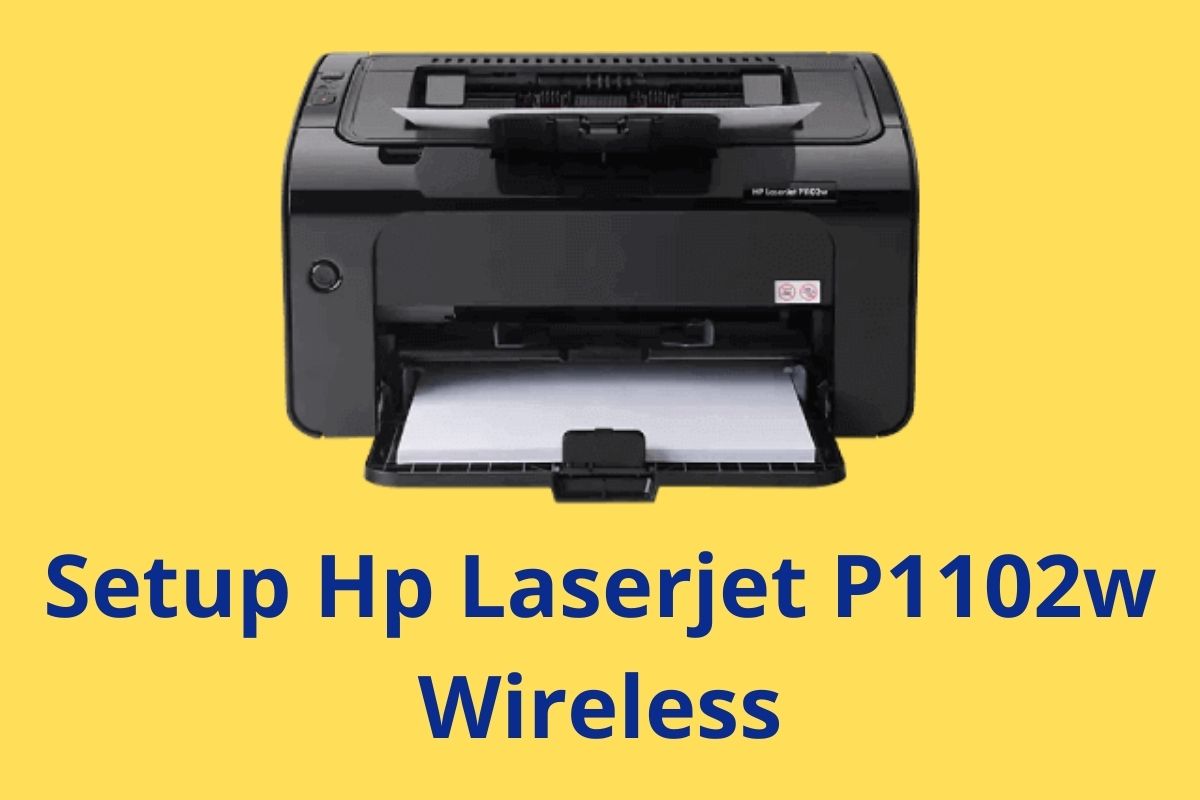 hp laserjet p1102w wireless setup manual