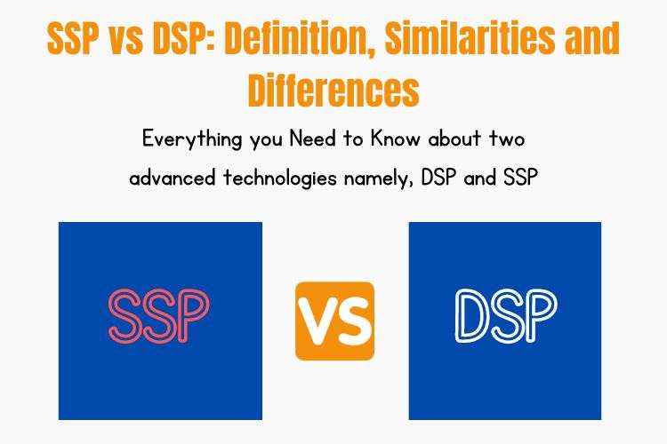 SSP vs DSP: Definition, Similarities and Differences